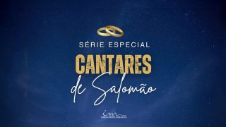 A Igreja e seus mistérios no livro de Cantares