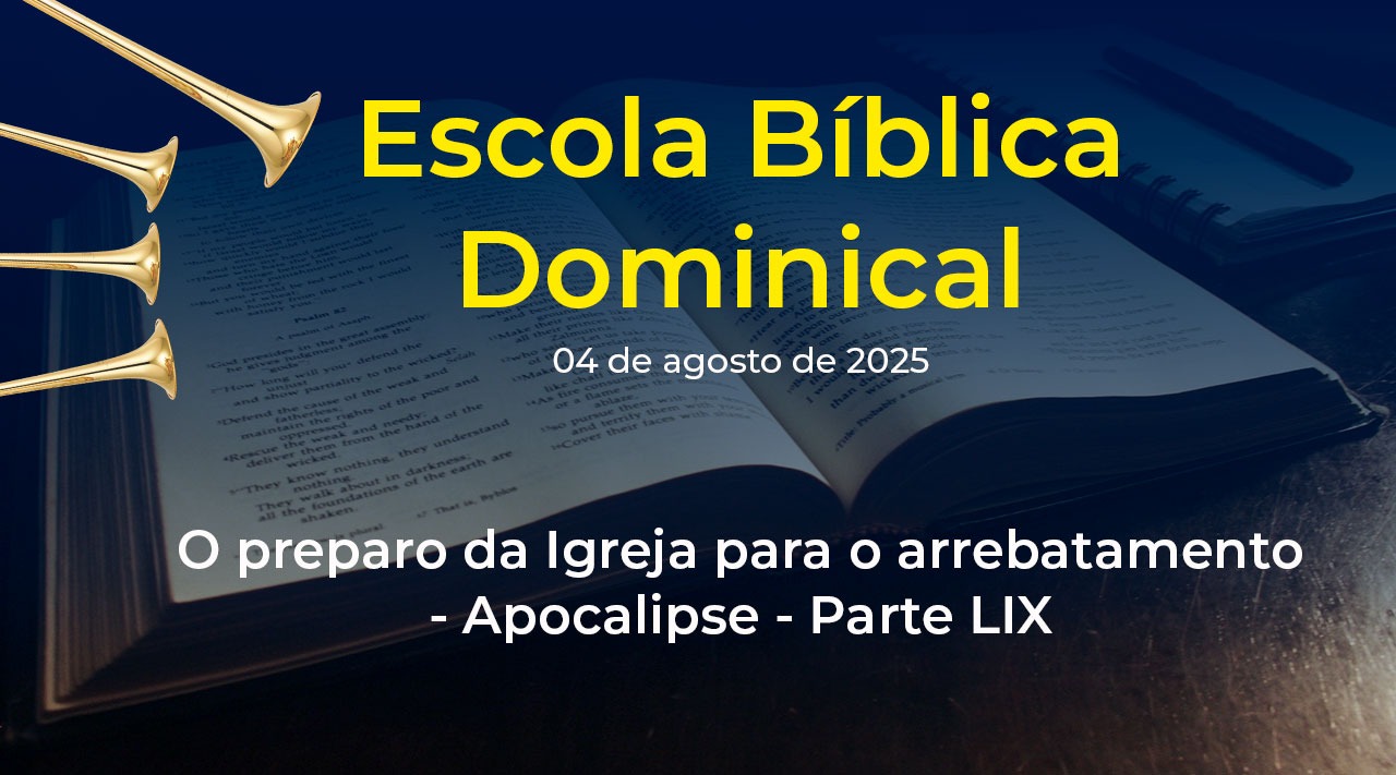 O preparo da Igreja para o arrebatamento - Apocalipse - Parte LIX - Instituto Bíblico