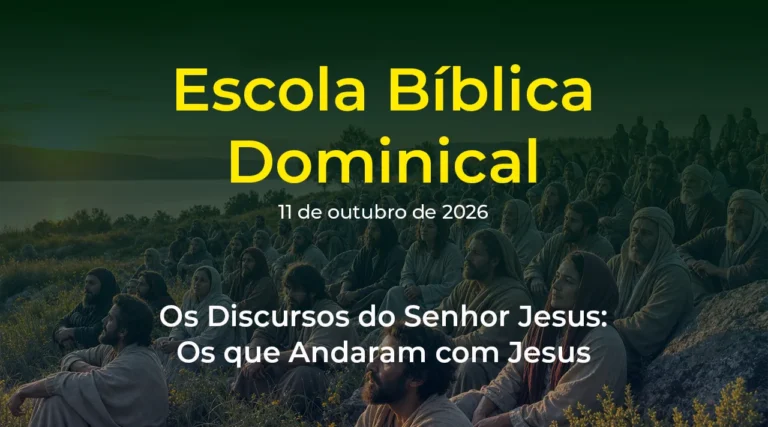 Escola Bíblica Dominical - 11 de outubro de 2026