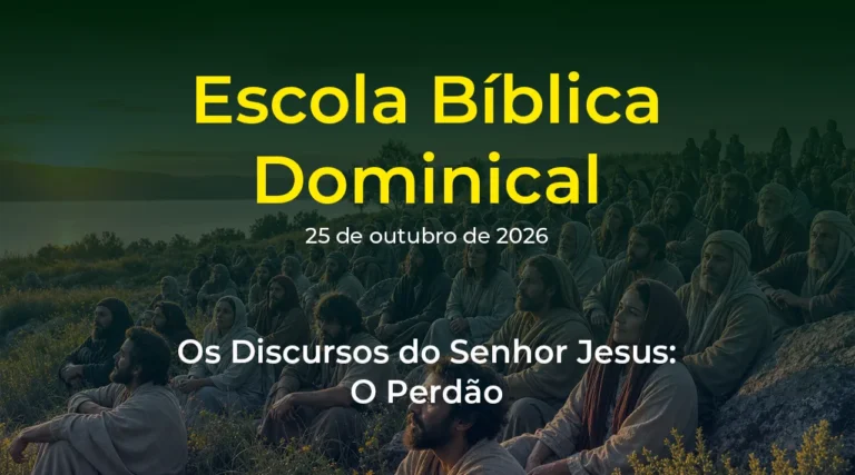 Escola Bíblica Dominical - 25 de outubro de 2026